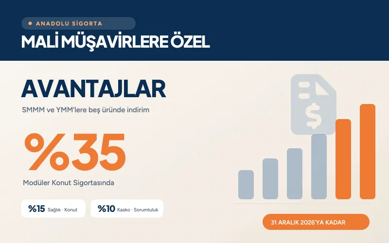 Anadolu Sigorta Mali Müşavirlere Özel Avantajlar Kampanyası