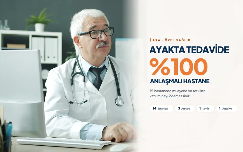 AXA Anlaşmalı Hastaneler: Ayakta Tedavide Yüzde 100 Anlaşmalı Kurumlar