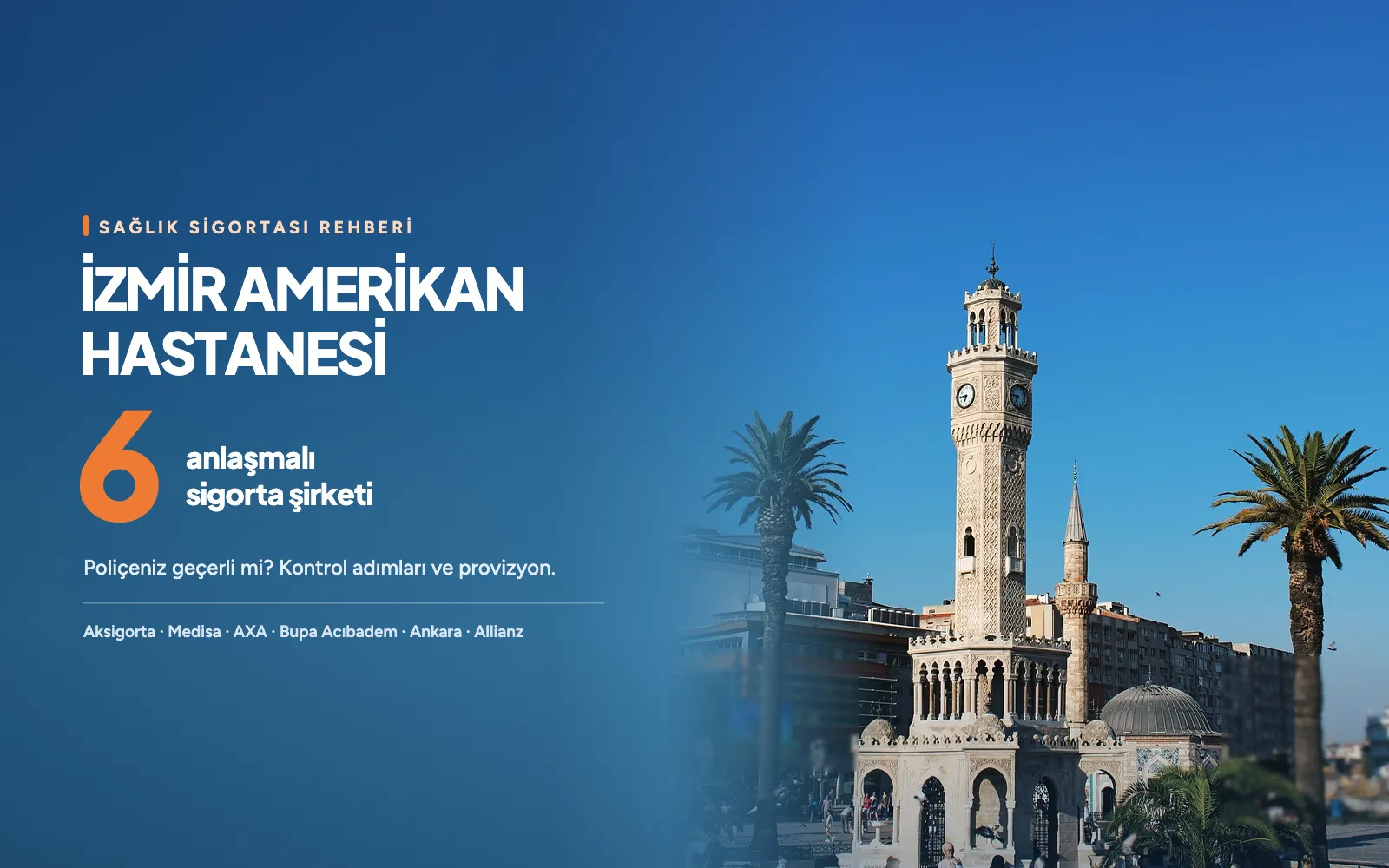 İzmir Amerikan Hastanesi ile Anlaşmalı Sigorta Şirketleri Hangileridir?