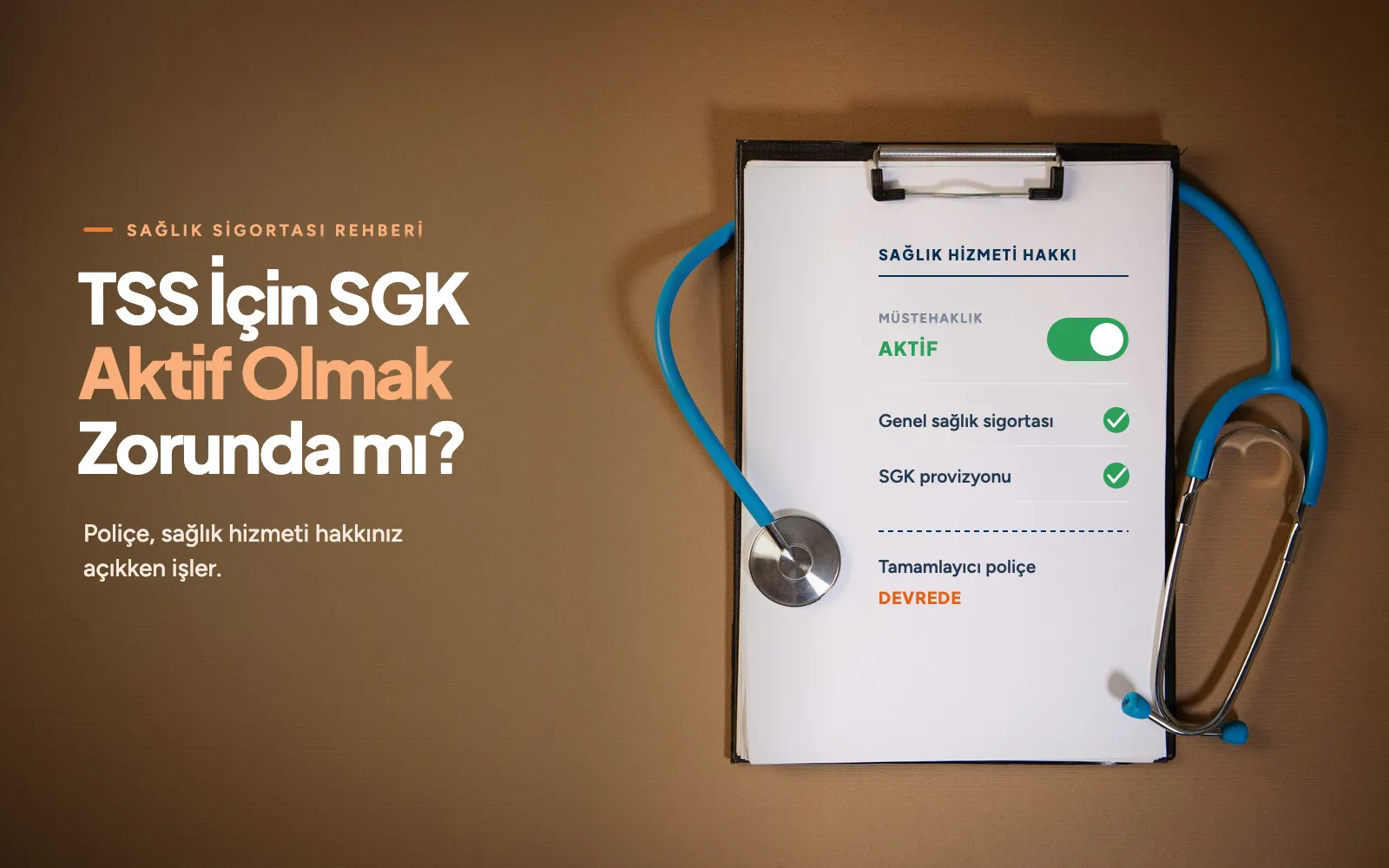 Tamamlayıcı Sağlık Sigortası İçin SGK Aktif Olmak Zorunda mı?