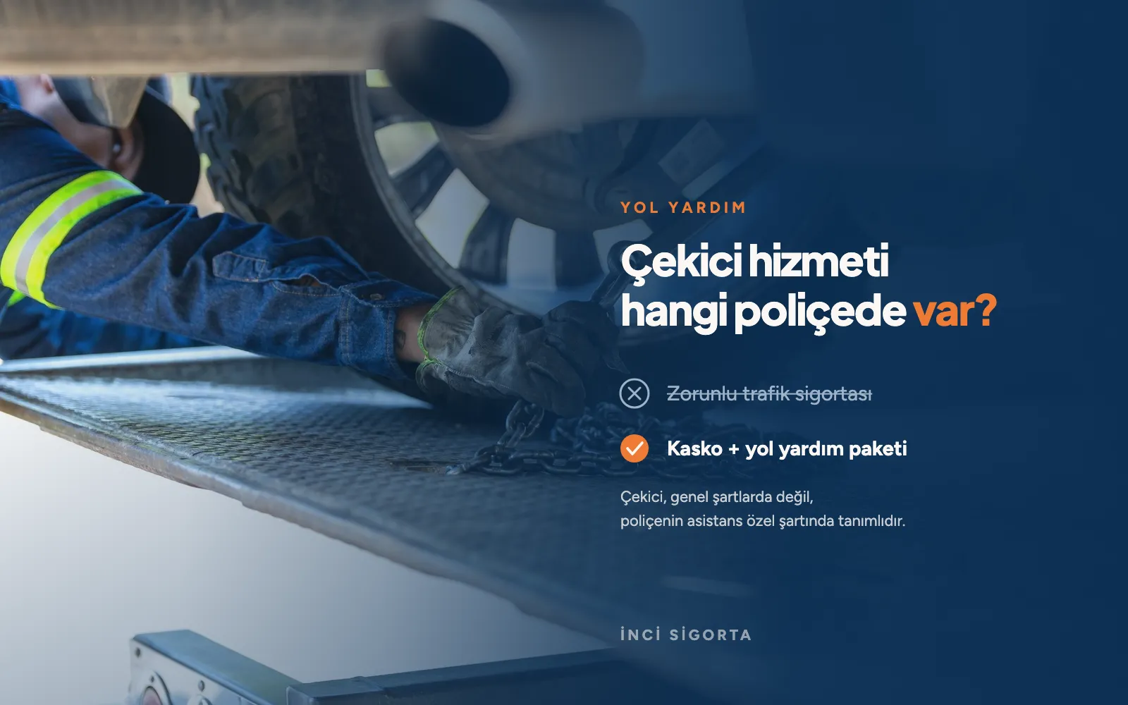 Çekici Hizmeti Nedir? Hangi Sigorta Poliçelerinde Dahil?