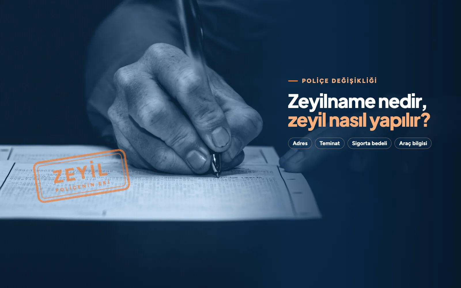 Zeyilname Nedir, Poliçede Zeyil Nasıl Yapılır?