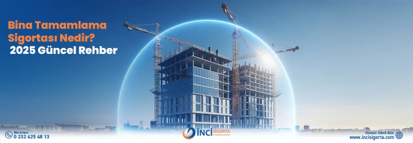 Bina Tamamlama Sigortası Nedir? 2025 Güncel Rehber