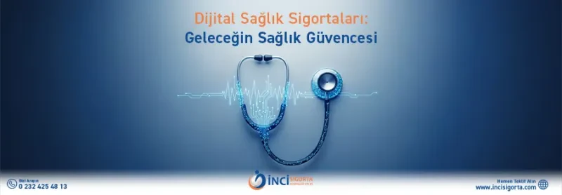 Dijital Sağlık Sigortası : Geleceğin Sağlık Güvencesi