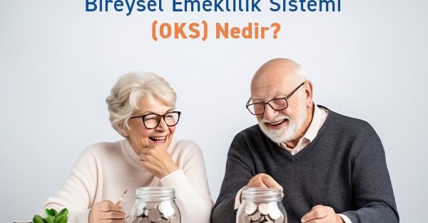 Otomatik Katılımlı Bireysel Emeklilik Sistemi (OKS) Nedir? - İnci Sigorta