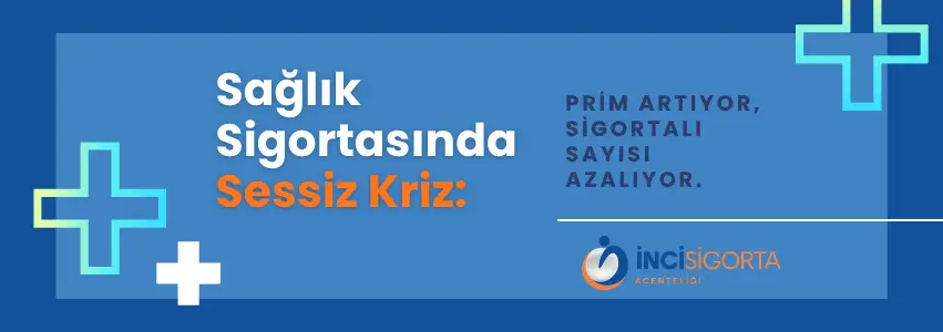 Sağlık Sigortasında Sessiz Kriz: Prim Artıyor, Sigortalı Azalıyor - Saglik Sigortasinda Sessiz Kriz Prim Artiyor Sigortali Azaliyor Sağlık Sigortasında Sessiz Kriz: Prim Artıyor, Sigortalı Azalıyor - İnci Sigorta