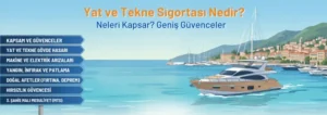 Yat ve Tekne Sigortası Nedir, Neleri Kapsar?