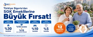 Türkiye Sigorta SGK Emeklilerine Özel Avantajlar Kampanyası